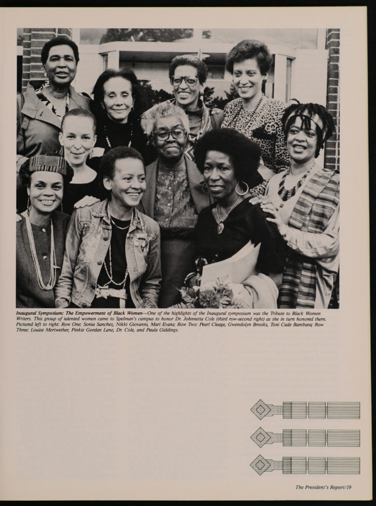 Black and white group shot of black women in the Spelman Messenger. Text: Inaugural Symposium: The Empowerment of Black Women - One of the highlights of the Inaugural symposium was the Tribute to Black Women Writers. This group of talented women came to Spelman's campus to honor Dr. Johnetta Cole (third row-second right) as she in turn honored them. Pictured left to right: Row One: Sonia Sanchez, Nikki Giovanni, Mari Evans; Row Two: Pearl Cleage, Gwendolyn Brooks, Toni Cade Bambara; Row Three: Louise Meriwether, Pinkie Gordon Lane, Dr. Cole, and Paula Giddings